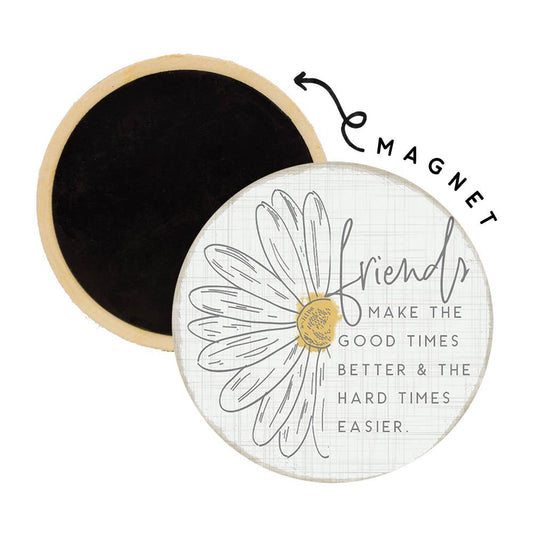 Good Times Better  - Round Magnets