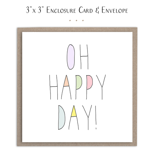 Oh Happy Day Card -  Mini Card