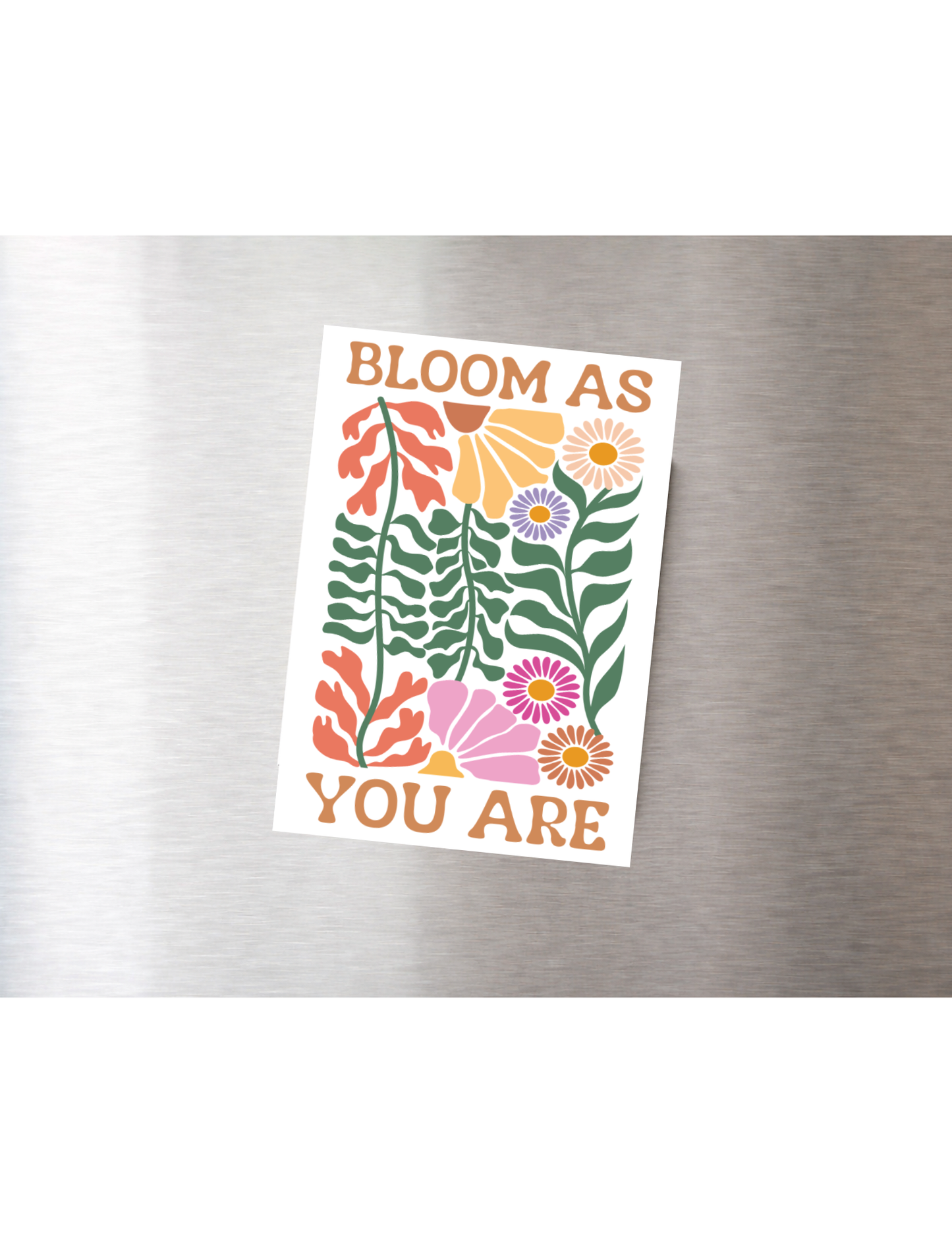 Bloom As You Are Magnet