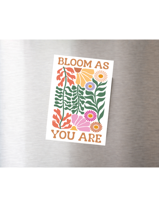 Bloom As You Are Magnet