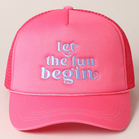 Let the Fun Begin | Trucker Hat