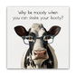 Why Be Moody | Magnet