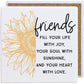 Friends Fill You Life...- Creamic Coaster Squares