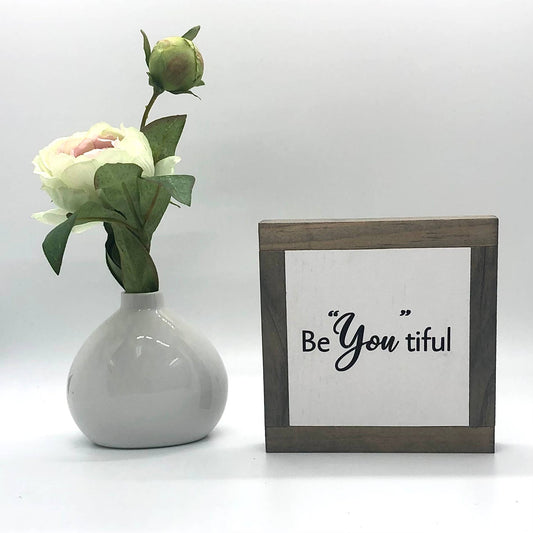Be “you” tiful - Sign