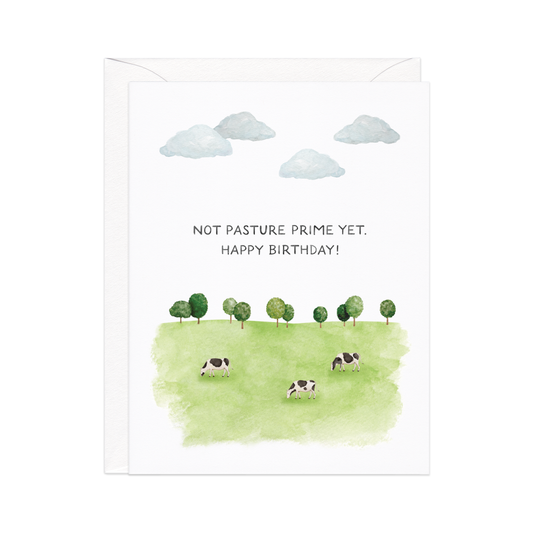 Not Past Your Prime Yet —  Birthday Card