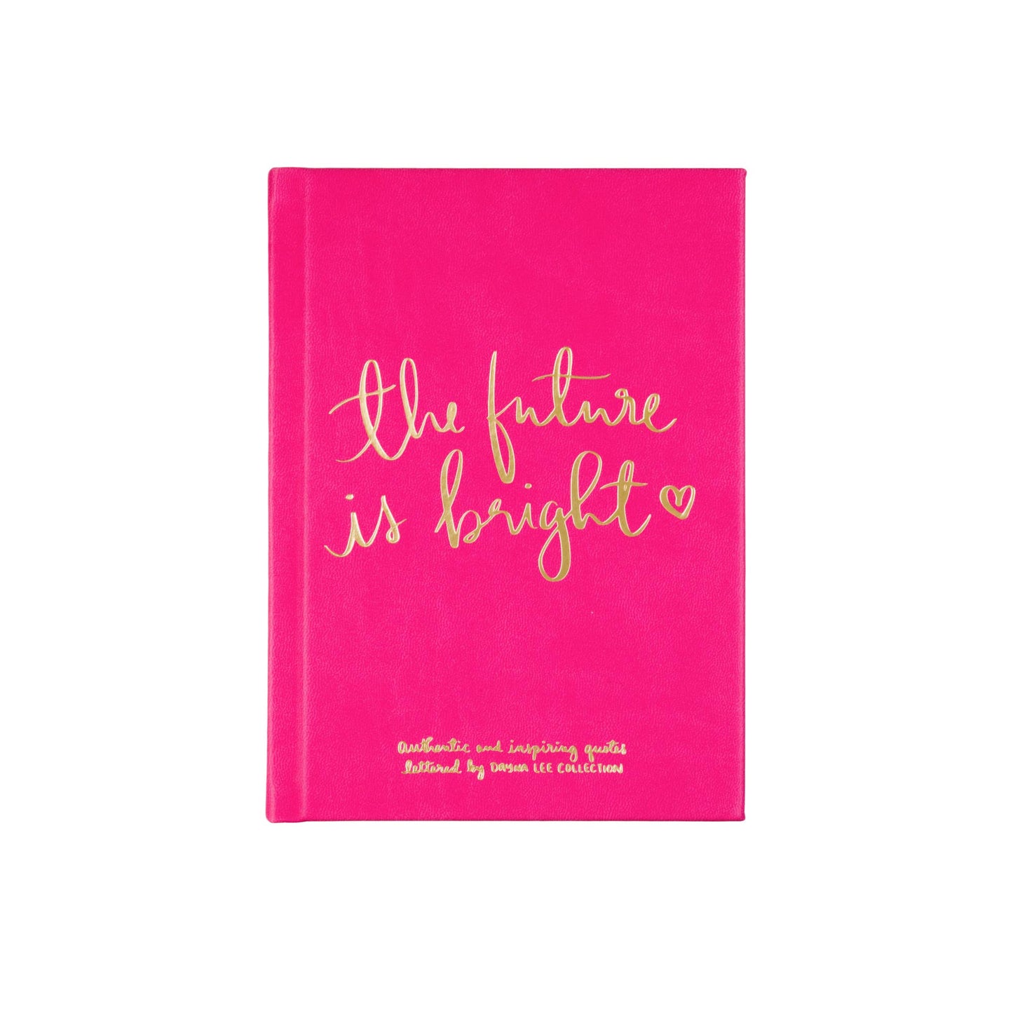The Future is Bright - Inspirational Journal