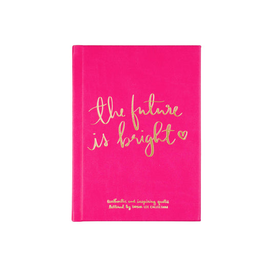 The Future is Bright - Inspirational Journal