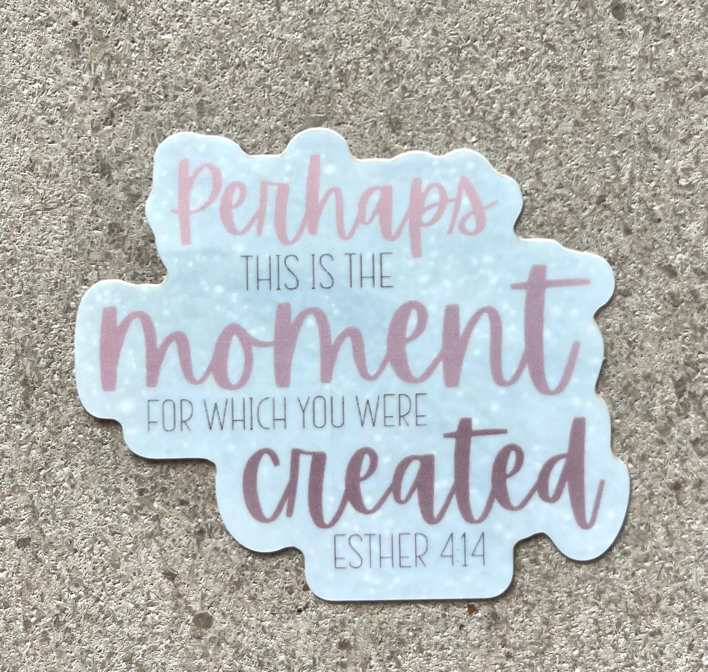 Perhaps This is The Moment-Sticker