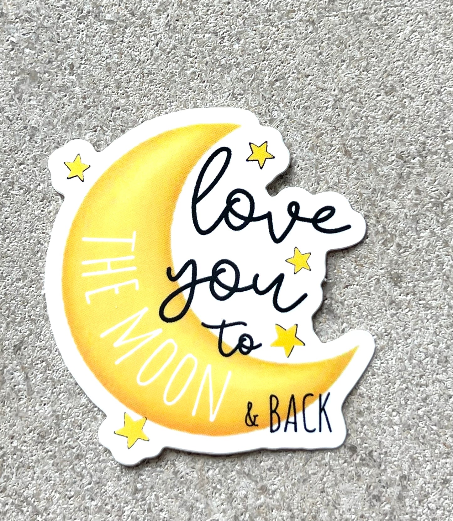 "Love You To The Moon And Back" Sticker