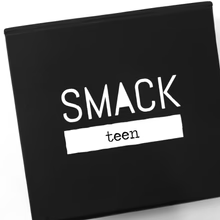 SMACK {teen} Pack