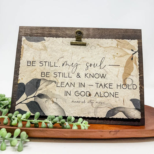 Be Still & Take Hold Sign