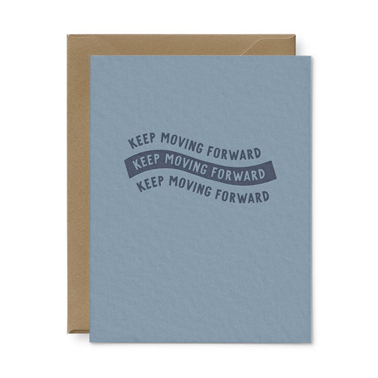 Keep Moving Forward Greeting Card