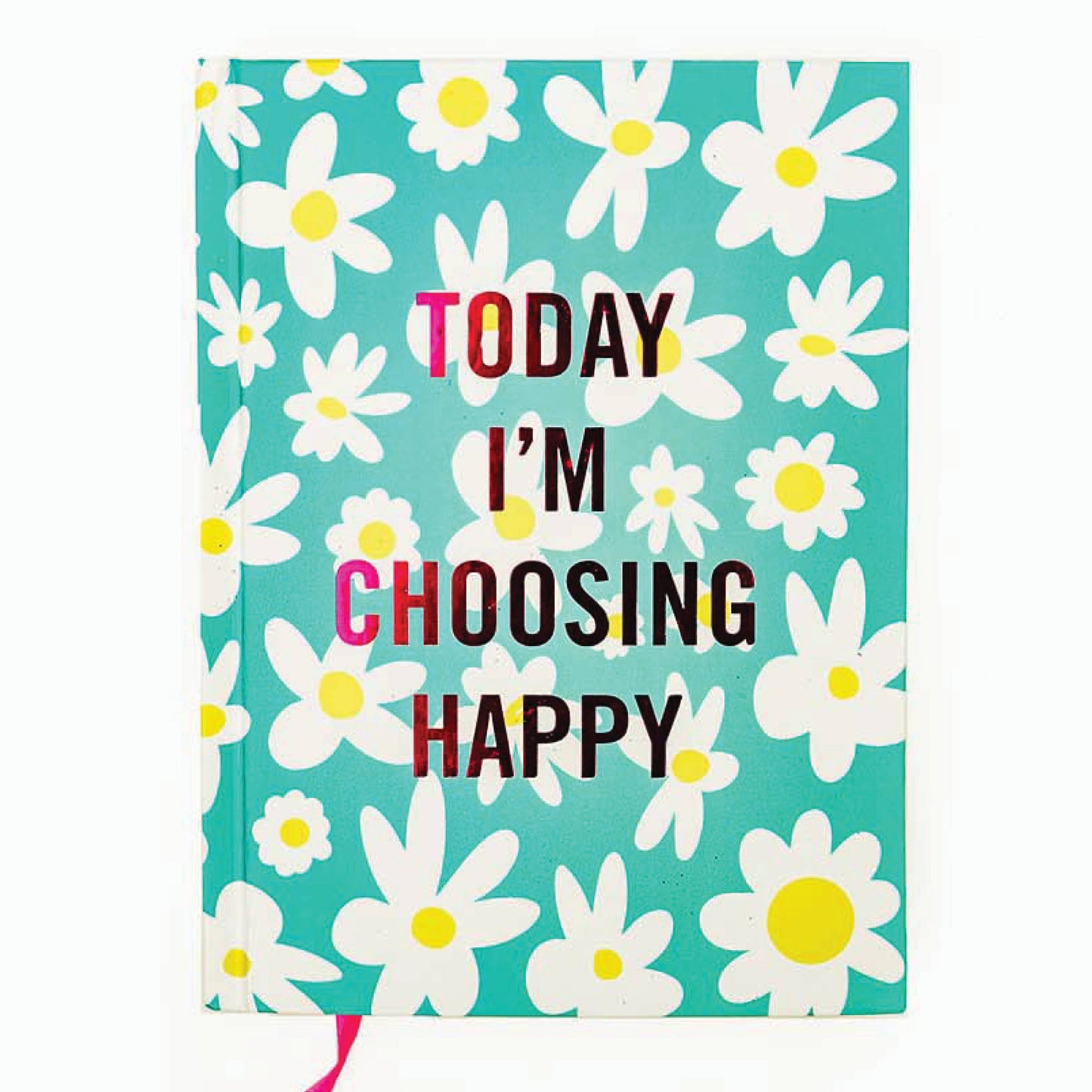 Today-I'm Choosing Happy Journal