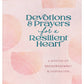 Devotions and Prayers for a Resilient Heart
