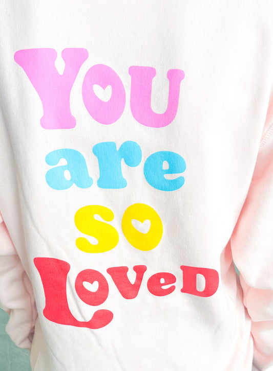 You Are So Loved-Crew